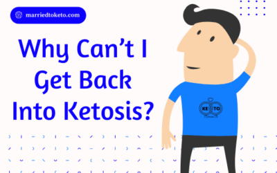 Why Can’t I Get Back Into Ketosis?