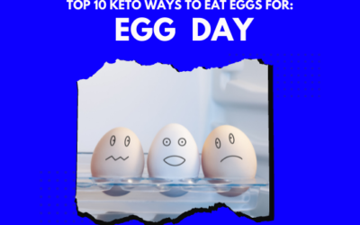 A Top 10 List on Ways to Eat Eggs on Keto