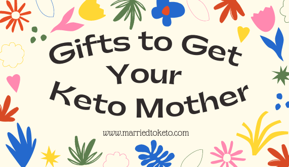 Keto Mother's Day