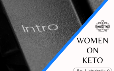 Women on Keto Part 1 – Introduction