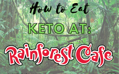 Eating Keto at Rainforest Cafe