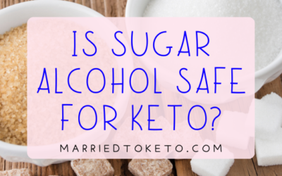 Is Sugar Alcohol Safe for Keto?