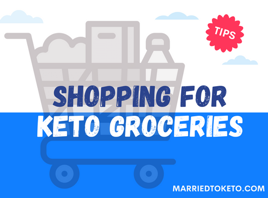Shopping for Keto Groceries