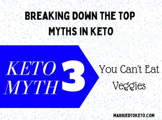 Myth 3 – There are No Vegetables on Keto