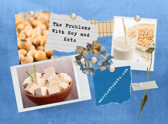 The Problems with Soy On Keto