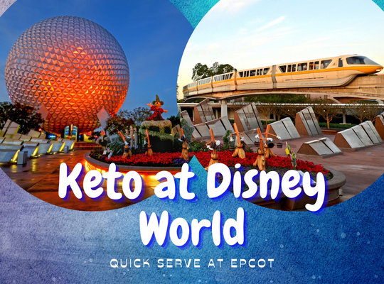 Keto at Epcot – Quick Services