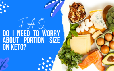 Do You Worry About Portions on Keto