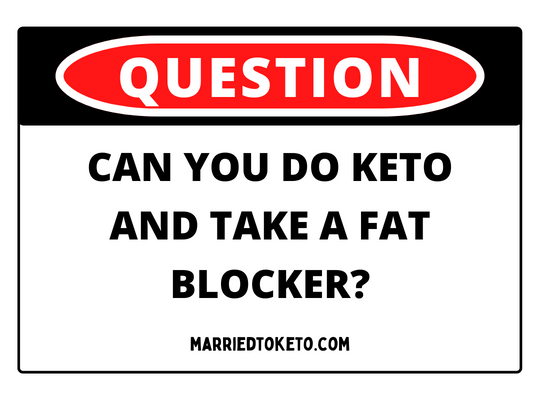 Fat Blocker on Keto