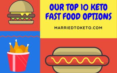 A Simple Top 10 Keto Fast Food Options