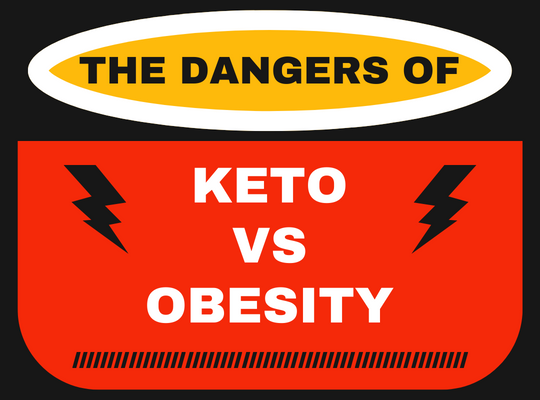 The Dangers of Keto vs. Obesity