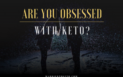 Are You Obsessed with Keto?