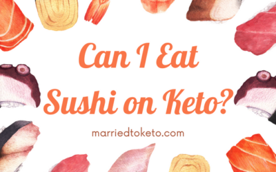 Can You Have Sushi on Keto?