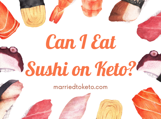 sushi on keto