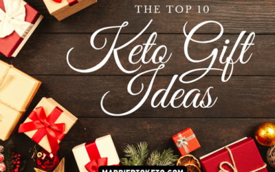 The Top 10 Keto Gifts for You and Yours