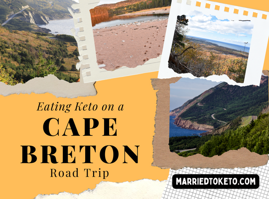 The Cape Breton Keto Road Trip