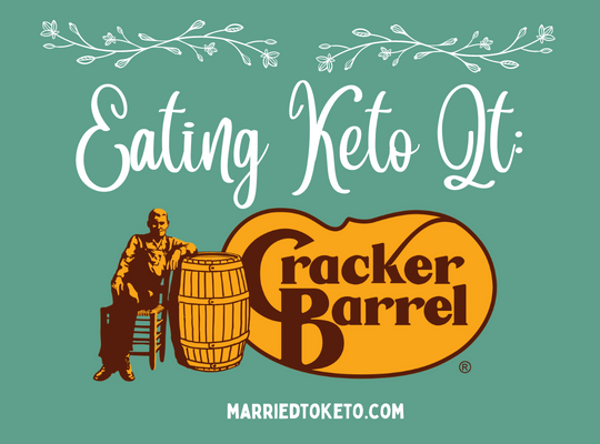 Eating Keto at Cracker Barrel