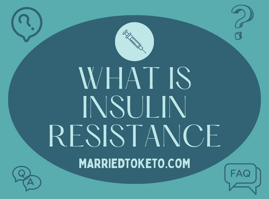 The What and How of Insulin Resistance