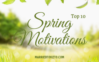 Spring Motivations to Stay with Keto