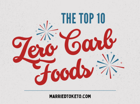Zero Carb Foods for Keto Married to Keto