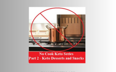 No-Cook Keto Desserts and Snacks