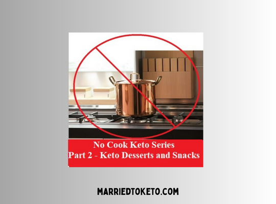 No-Cook Keto Desserts and Snacks