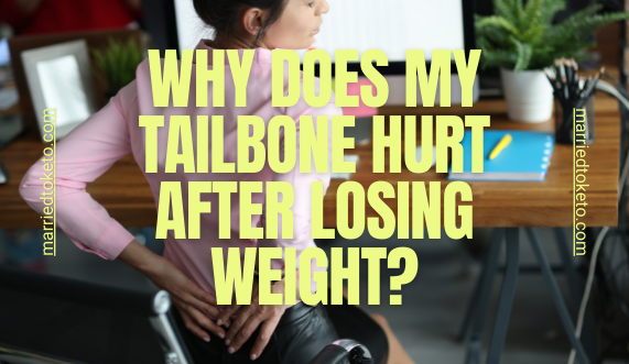tailbone and weightloss