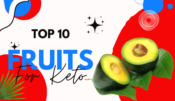 What Are The Top 10 Fruits on Keto