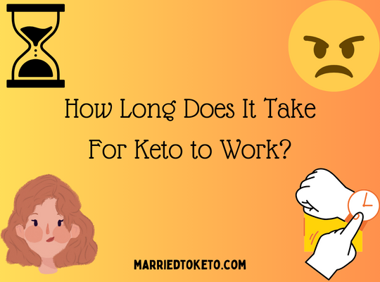 How Long Before Keto Starts to Work?