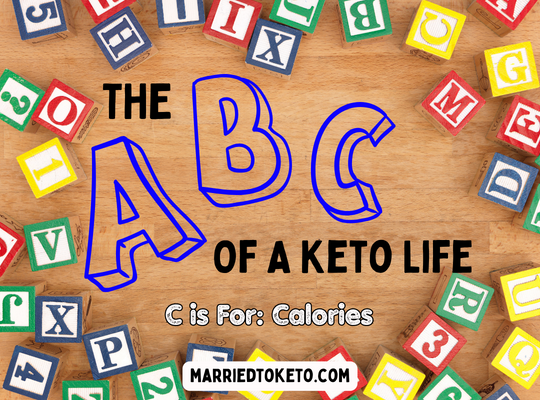 C is for Calories on Keto