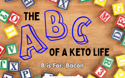 ABC’s of Keto: B Is For Bacon On Keto