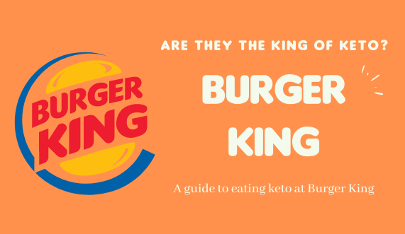 How Do you Eat Keto at Burger King?