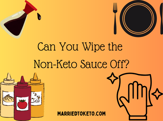 Wipe the non-keto sauce off